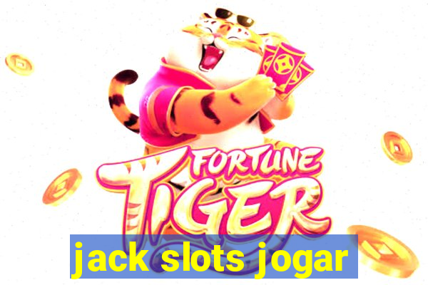 jack slots jogar