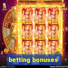 betting bonuses