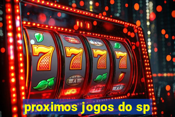 proximos jogos do sp