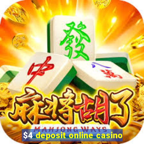 $4 deposit online casino