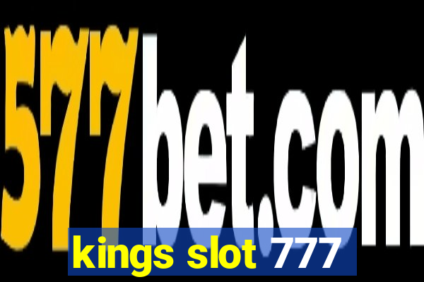 kings slot 777