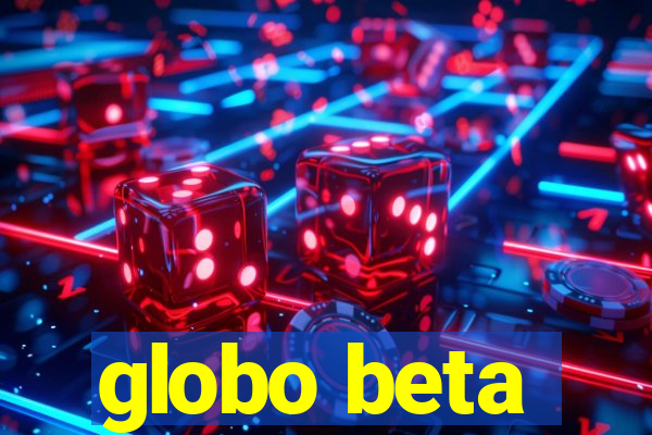 globo beta