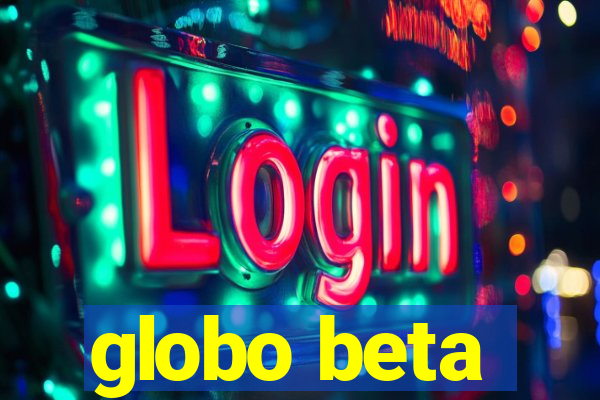 globo beta