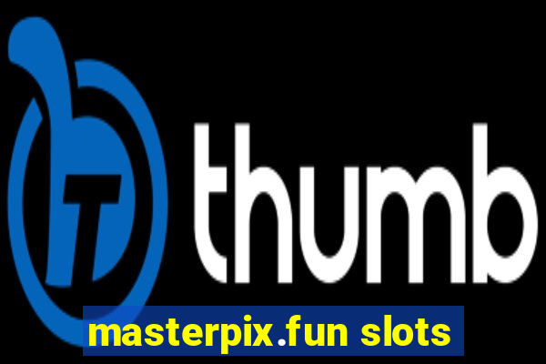 masterpix.fun slots