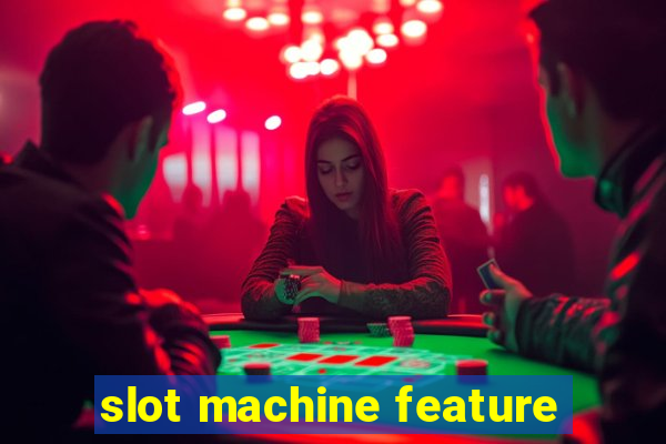 slot machine feature