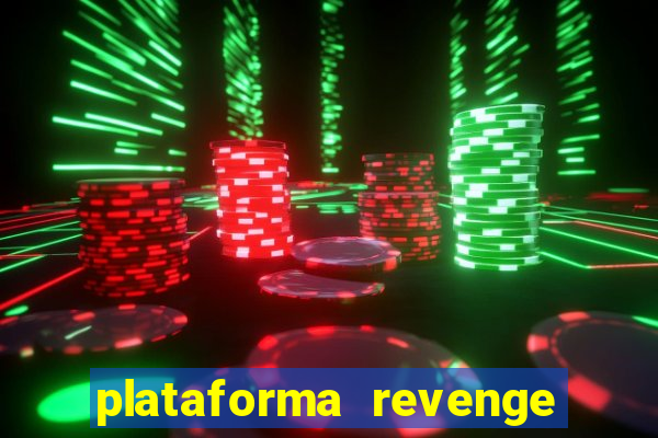 plataforma revenge tigrinho 2