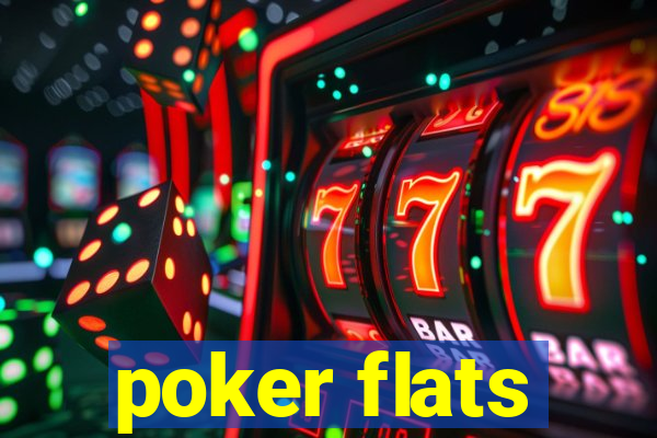 poker flats