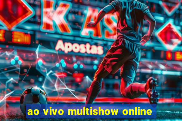 ao vivo multishow online