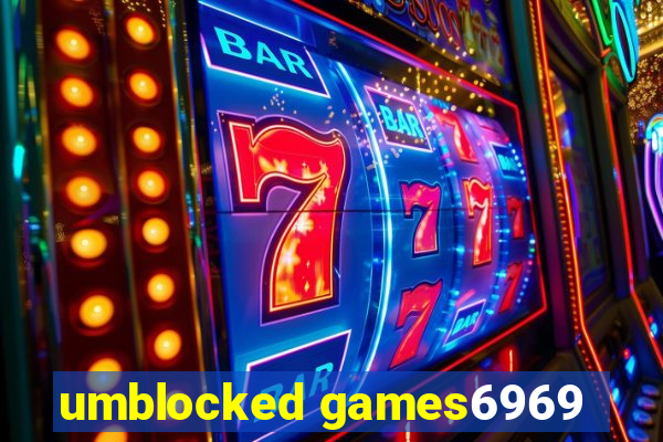 umblocked games6969