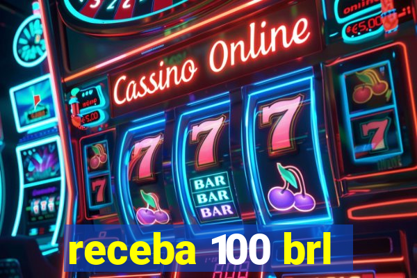 receba 100 brl