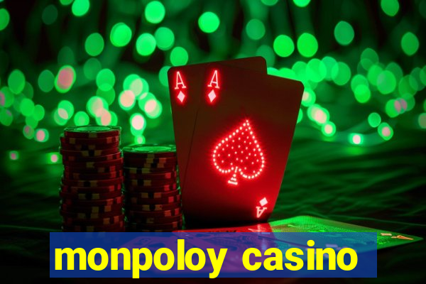 monpoloy casino