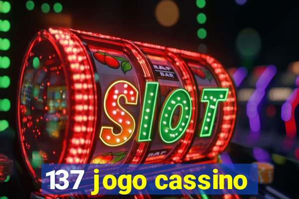 137 jogo cassino