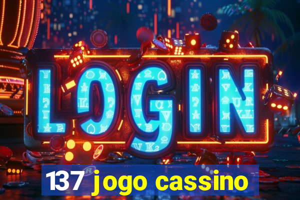 137 jogo cassino