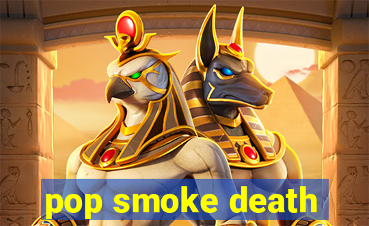 pop smoke death