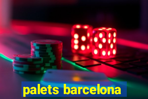 palets barcelona