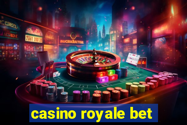 casino royale bet