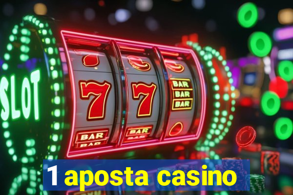 1 aposta casino