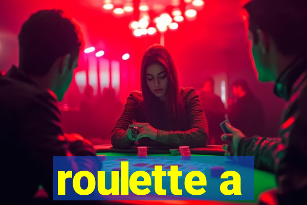 roulette a