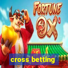 cross betting