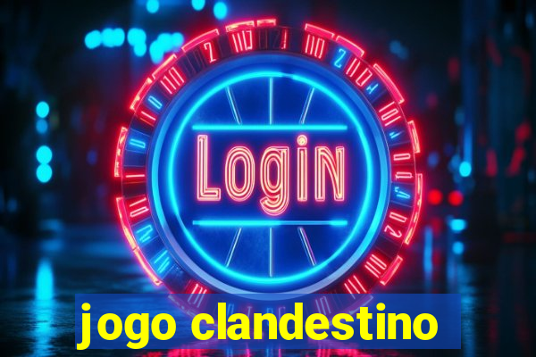 jogo clandestino