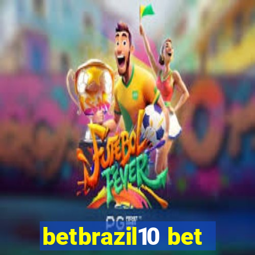 betbrazil10 bet