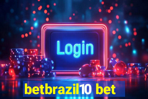 betbrazil10 bet