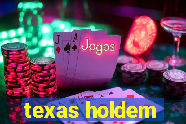 texas holdem