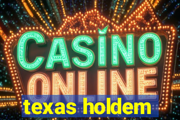 texas holdem