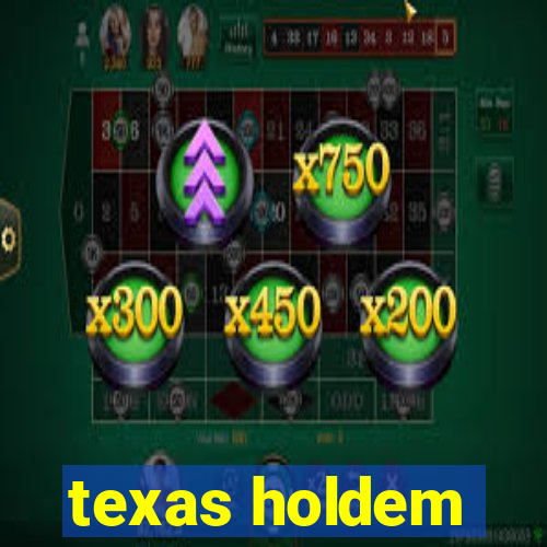 texas holdem