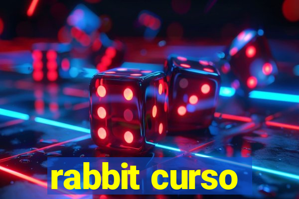 rabbit curso