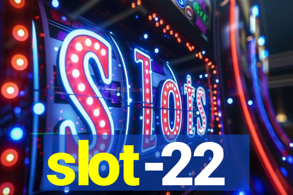 slot-22