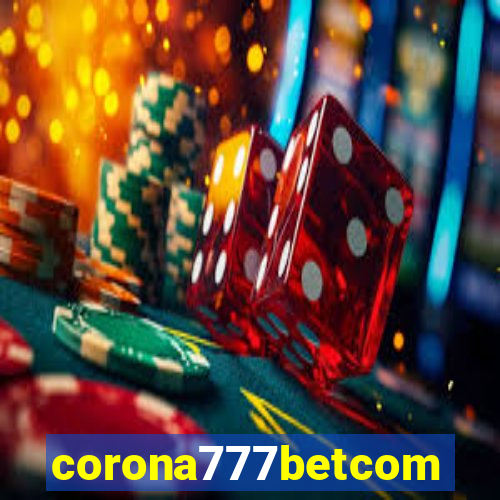 corona777betcom