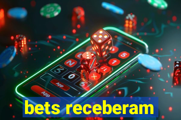 bets receberam