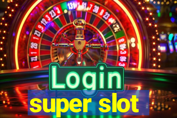 super slot