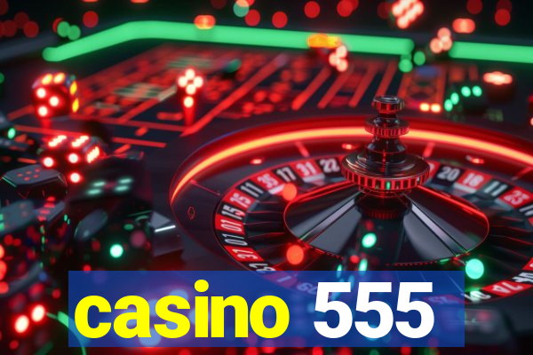 casino 555