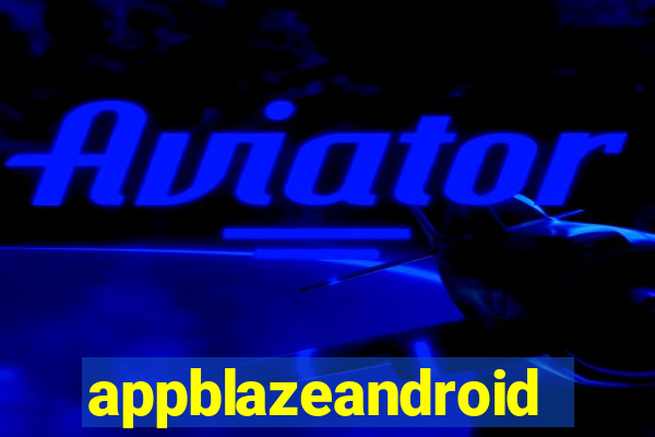 appblazeandroid