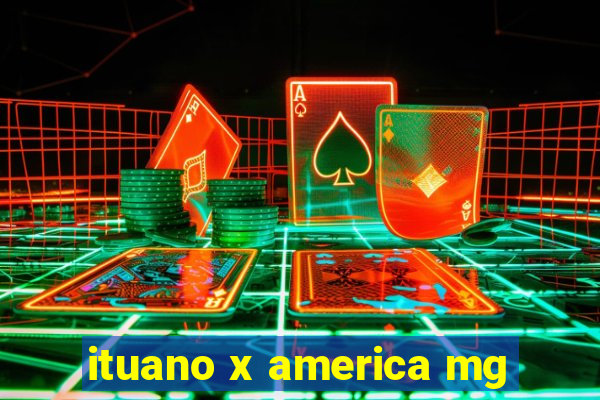 ituano x america mg