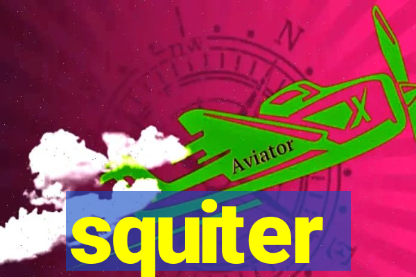 squiter