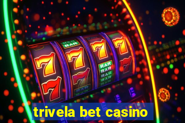 trivela bet casino