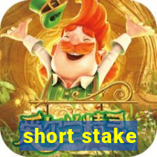 short stake