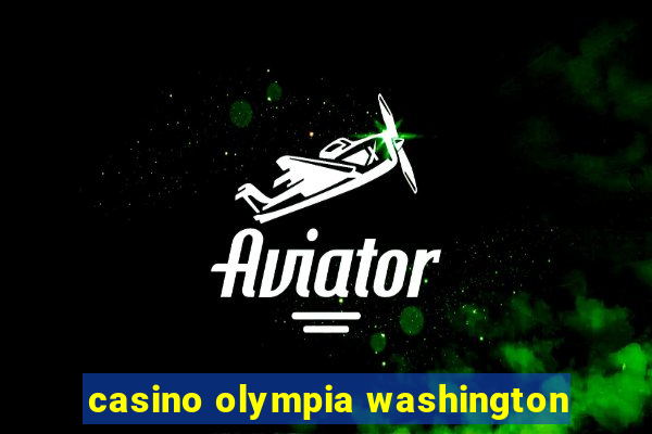 casino olympia washington