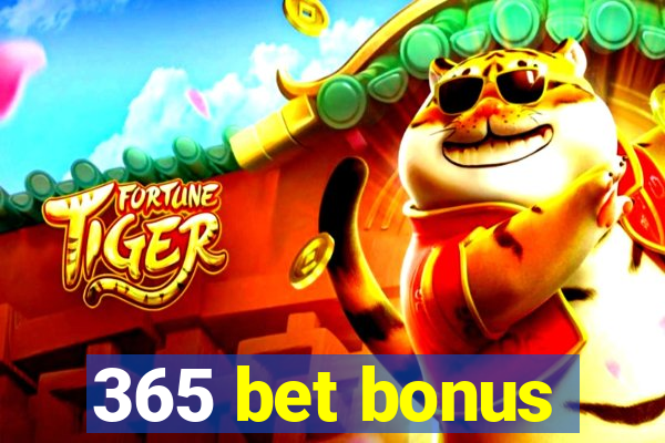 365 bet bonus