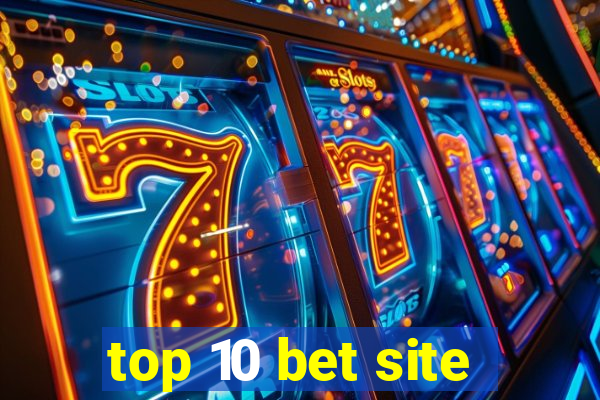 top 10 bet site