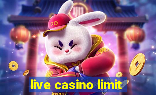 live casino limit