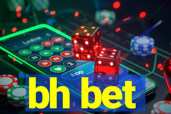 bh bet