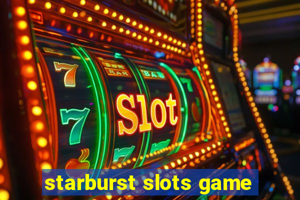 starburst slots game