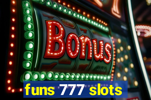 funs 777 slots