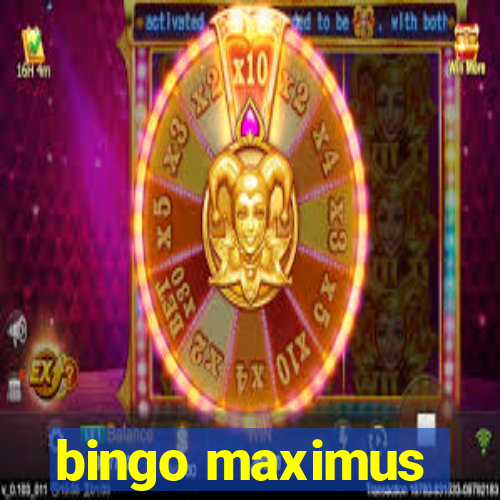 bingo maximus