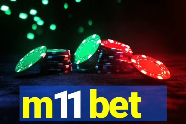 m11 bet