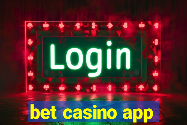 bet casino app